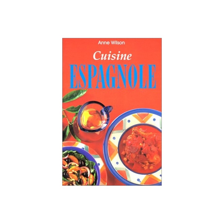 Cuisine Espagnole - Anne Wilson